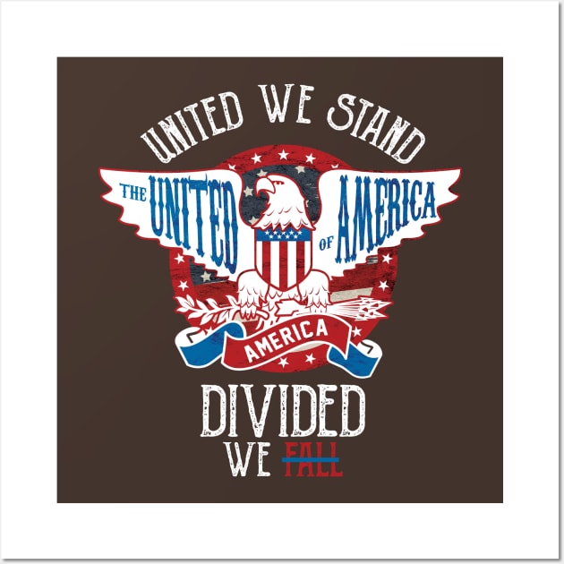 United We Stand Divided We Fall Wall Art by HichamBiza